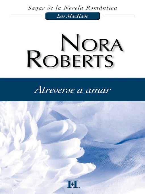 Title details for Atreverse a amar by Nora Roberts - Available